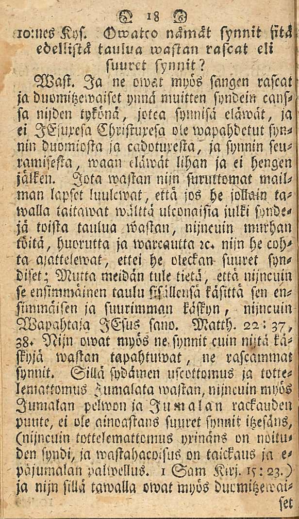 N!8 N io:ilcs Kys. cvwatto nämät synnit jitä edellistä taulua wastan rastat eli suurct synnit? Wast. Ia ne owst myös sangm rastat ja duomitze.