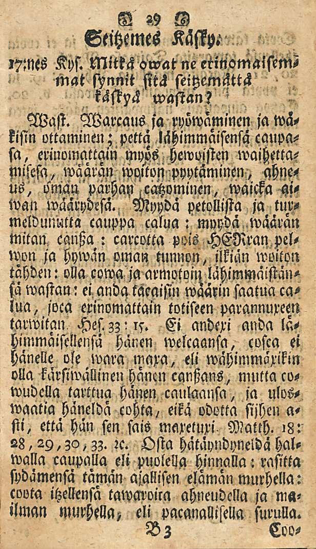 29 Seitzemes Kästp.'!7?nes Kl)s. Mitkä owat ne etinomaiftm^ mat sonnit sitä seitsemättä wastan? Wast.