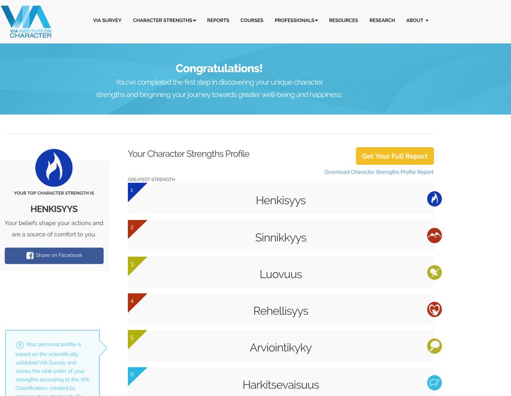 5. Kun olet vastanut kaikkiin kysymyksiin, saat tulossivun. Vasemmassa reunassa on listan ensimmäinen vahvuus (top character strength), ykkösvahvuutesi, ylläolevassa kuvassa se on henkisyys.