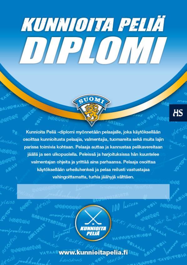DIPLOMIT Kauden päätteeksi jaettavat Kunnioita Peliä diplomit on tarkoitettu niin ikään G-D ikäluokkien junnujoukkueille: jokainen joukkue voi itse