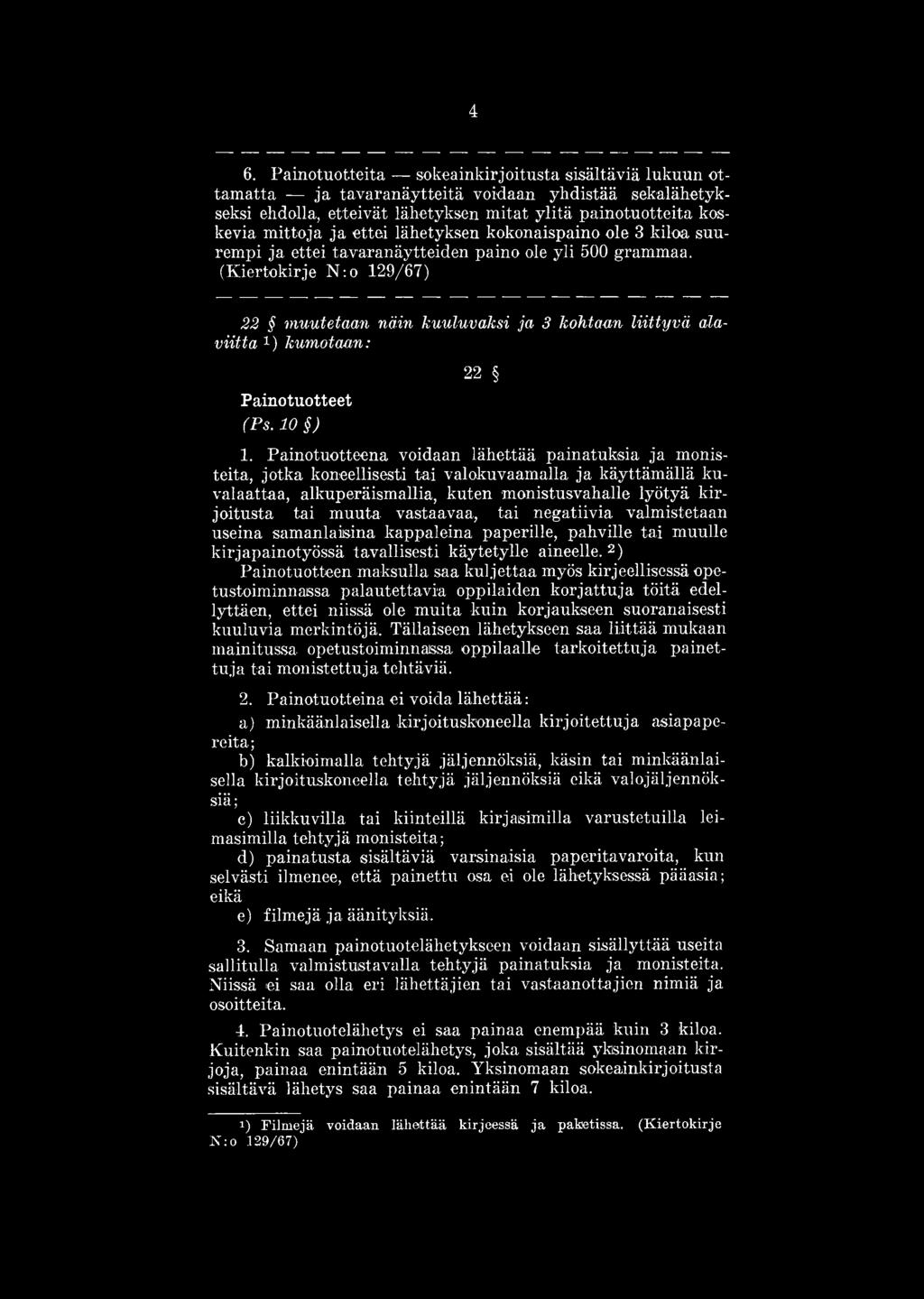 ) kumotaan: Painotuotteet (Ps. 10 ) 22 1.