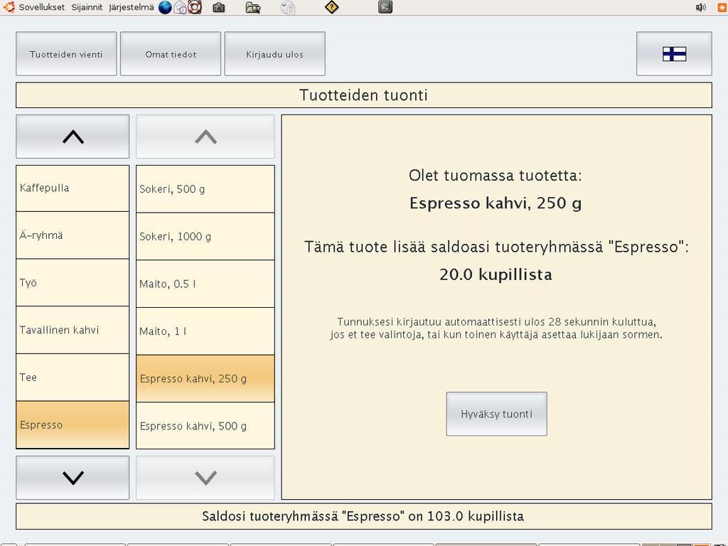 tussa tuoteryhmässä (kuva 5). Näkymän alareunassa näkyy käyttäjän nykyinen saldo. Tuonti hyväksytään painamalla kosketusnäytön Hyväksy tuonti-painiketta. Vain tällöin tuonti kirjataan järjestelmään.