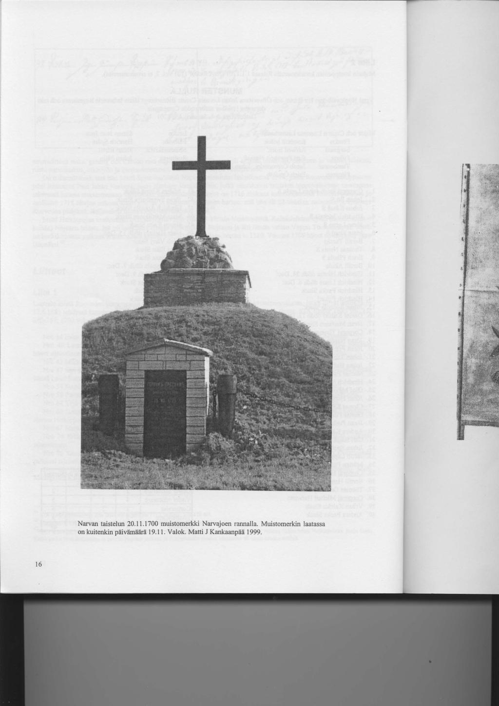 Narvan taistelun 20.11.1700 muistomerkki Narvajoen raru:alla.
