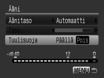 Paina [Käsinsäätö]-tilassa -painiketta ja määritä sitten äänentallennustaso (tallennuksen äänenvoimakkuus) - tai -painikkeella. Näyttöön tulee.