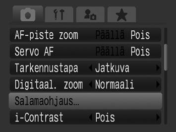115 [Salamaohjaus]-asetusten tuominen näyttöön ja valitseminen 1 Valitse [Salamaohjaus]. 1. Paina MENU-painiketta. 2. Valitse [Salamaohjaus] painamalla - tai -painiketta -valikossa. 3.