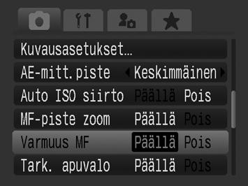 132 2 Määritä haluamasi asetukset. 1. Valitse - tai -painikkeella vaihtoehto [Päällä]. 2. Paina MENU-painiketta.