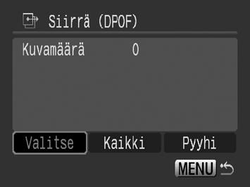 Näyttöön voi tulla -kuvake merkiksi siitä, että muistikortin siirtoasetukset on määritetty toisessa DPOF-yhteensopivassa kamerassa. Asetusten muuttaminen kumoaa aikaisemmat asetukset.