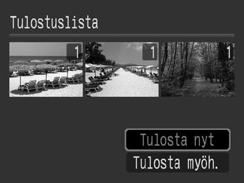 Tulostaminen 23 Tulostaminen tulostuslistasta Voit lisätä kuvia tulostuslistaan painamalla -painiketta heti kuvan ottamisen tai toistamisen jälkeen.