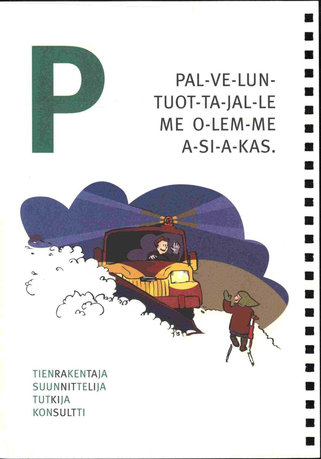 PAL-VE-LU N- TU OT-TA-JAL- LE ME 0-LEM-ME
