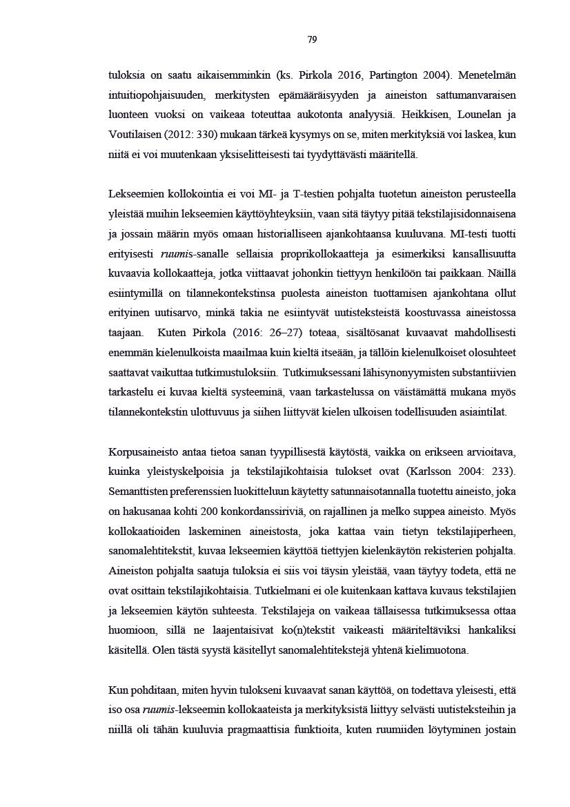 79 tuloksiaonsaatuaikaisemminkin(ks.pirkola2016,partington2004).
