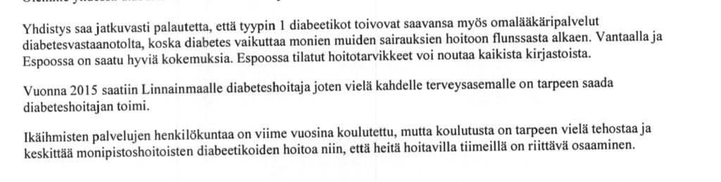 talousarvioon varataan määrärahat yhden psykologin toimen perustamiseksi diabetesvastaanotolle ja kahden diabeteshoitajan toimen