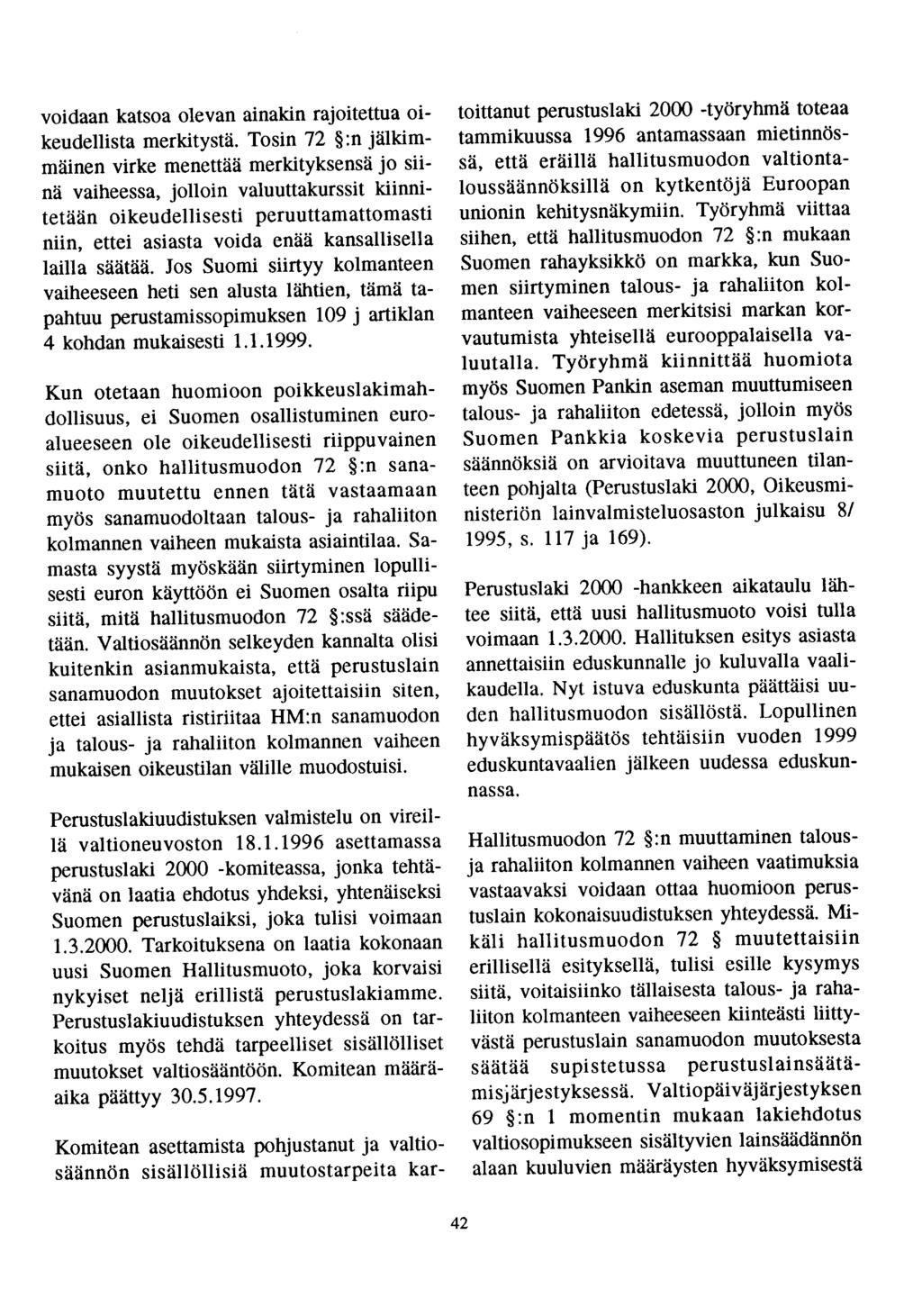 voidaan katsoa olevan ainakin rajoitettua oikeudellista merkitystä.