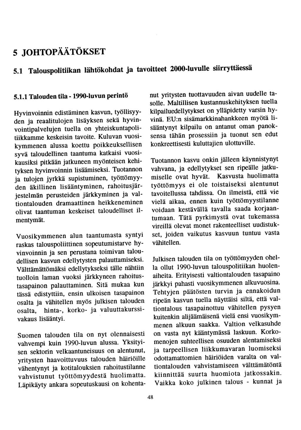 5 JOHTOPÄÄTÖKSET 5.1 
