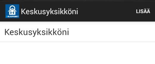 keskusyksikkösi LISÄÄ painikkeella.