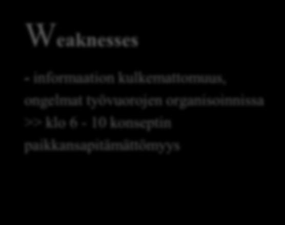 Ulkoistamisprosessin alussa positiivisten tulosten näkymiseen voi mennä jopa yli vuosi, joten tulosten mittaamisen ajankohta pitää miettiä tarkkaan.