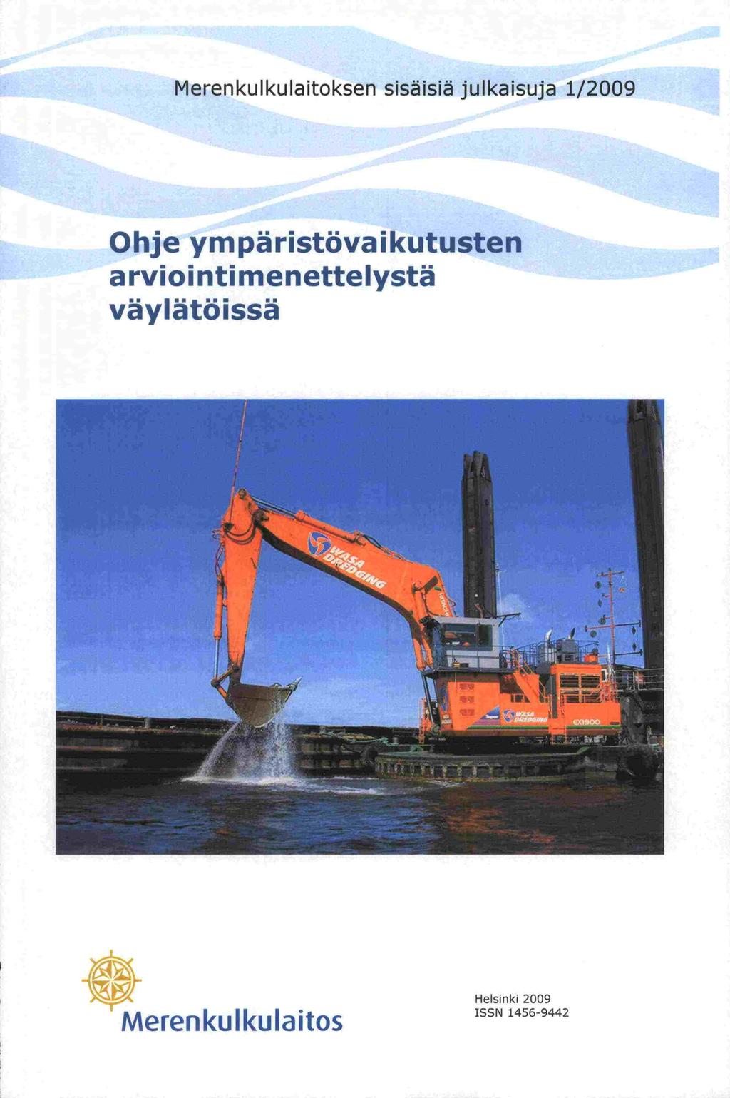 Merenkulkulaitoksen sisäisiä julkaisuja 1/2009 Ohje