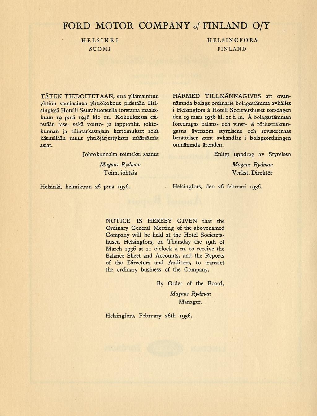 FORD MOTOR COMPANY of FINLAND O/Y HELSINKI SUOMI HELSINGFORS FINLAND TÄTEN TIEDOITETAAN, että yllämainitun yhtiön varsinainen yhtiökokous pidetään Helsingissä Hotelli Seurahuoneella torstaina