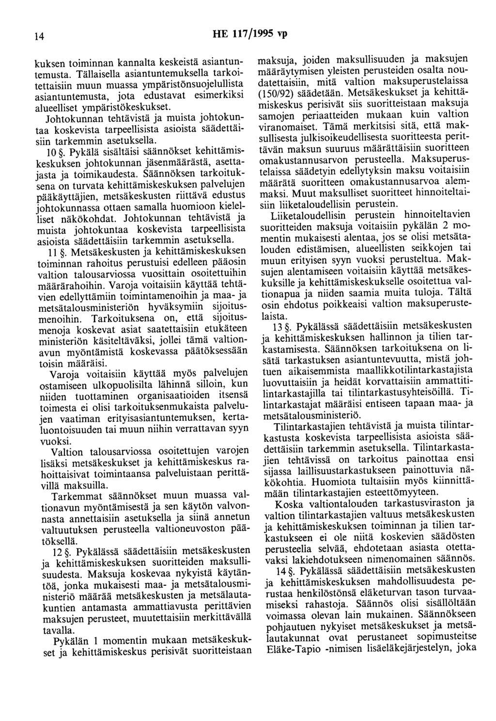 14 HE 117/1995 vp kuksen toiminnan kannalta keskeistä asiantuntemusta.