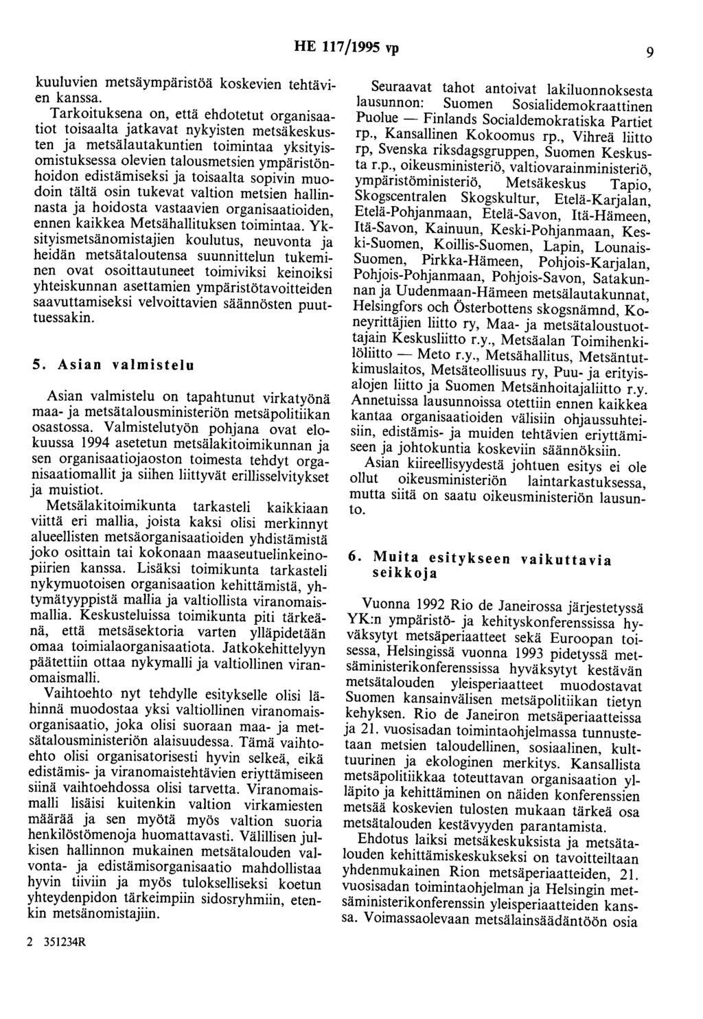 HE 117/1995 vp 9 kuuluvien metsäympäristöä koskevien tehtävien kanssa.
