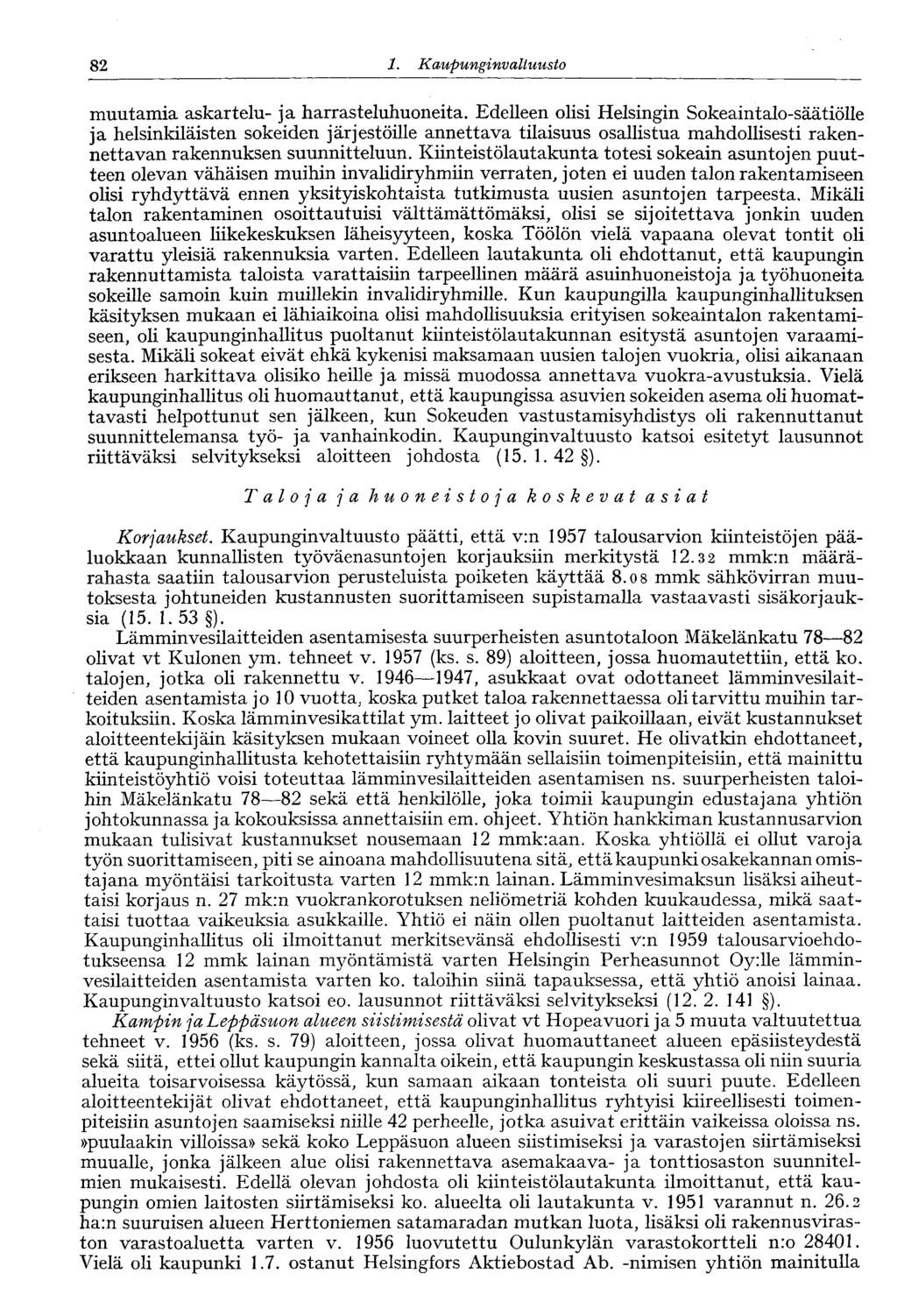 82 1. Kaupunginvaltuusto muutamia askartelu- ja harrasteluhuoneita.