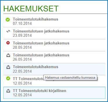 OMAPALVELU / HAKEMUKSEN KÄSITTELYN TILA Sinulla on mahdollisuus seurata Omapalvelusta hakemuksesi käsittelyn tilaa. Hakemuksen tilan näet kuvakkeina.