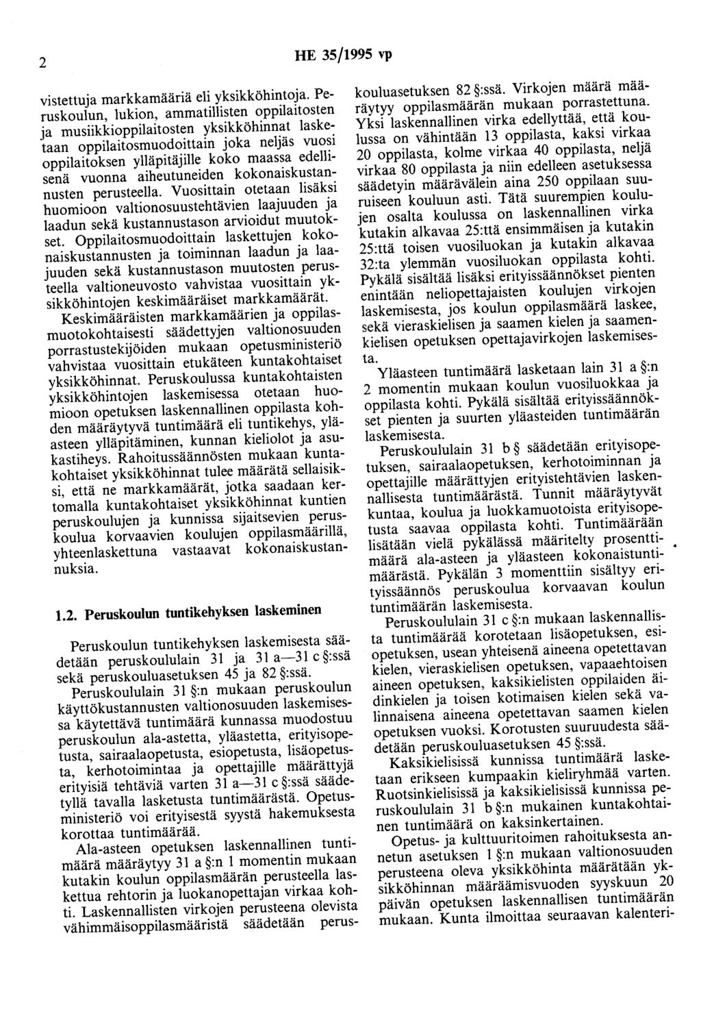 2 HE 35/1995 vp vistettuja markkamääriä eli yksikköhintoja.