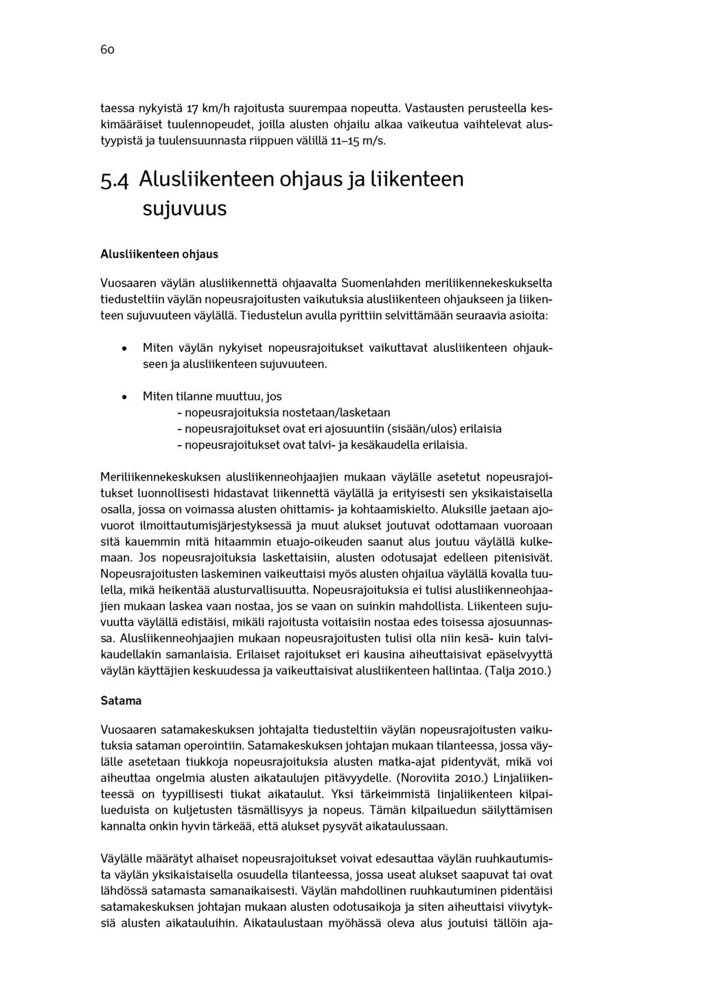 6 0 taessa nykyistä 17 km/h rajoitusta suurempaa nopeutta.