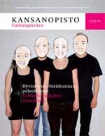 SUOMEN KANSANOPISTOYHDISTYS FINLANDS FOLKHÖGSKOLFÖRENING RY TOIMINTAKERTOMUS 2008-2010 vapaikanhakijoita opiskelijoiksi ja opiston asukkaiksi ottaville kansanopistoille tarkoitetusta ohjaus-,