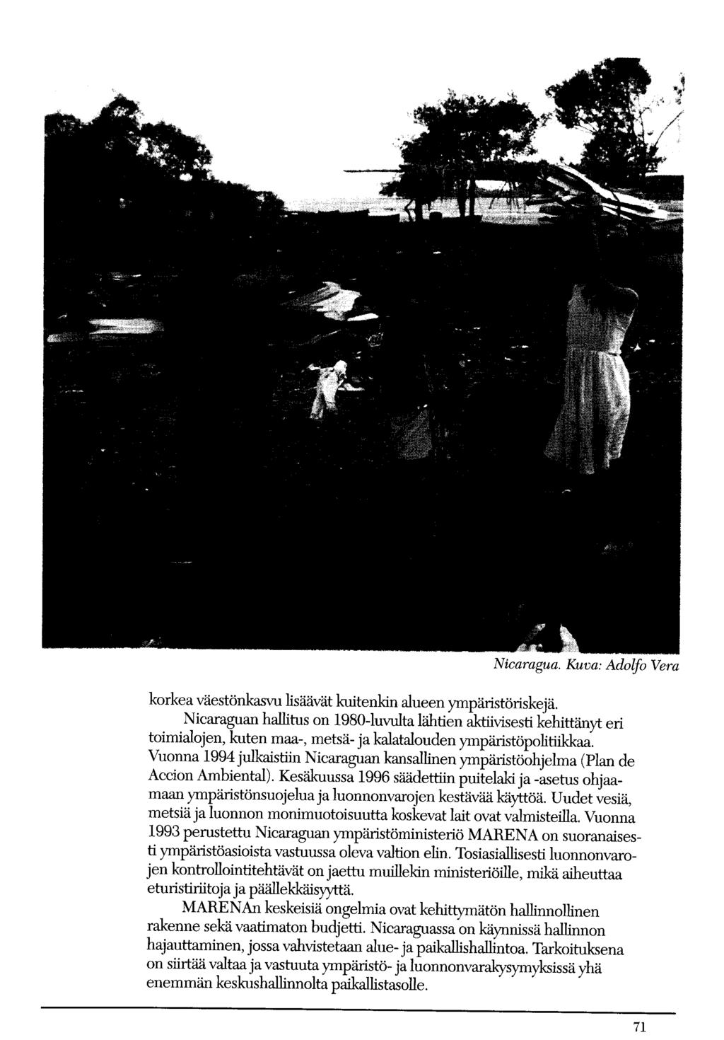 Nicaragua. Kuva: Adolfo Vera korkea väestönkasvu lisäävät kuitenkin alueen ympäristöriskejä.