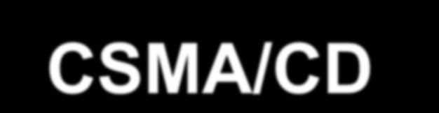 CSMA/CD (Carrier Sense Multiple Access with Collision Detection) Asema kuuntelee myös lähettämisen jälkeen Langallinen LAN: törmäys => signaalin voimakkuus muuttuu Esim.