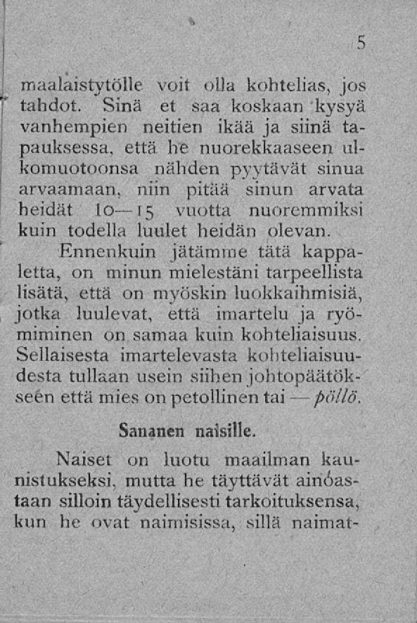 maalaistytölle voit olla kohtelias, jos tahdot.