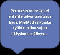 Erityisterhokerho. Avoin kohtaamispaikka koko perheelle. Kerho jatkaa kokoontumisiaan kerran kuukaudessa syyskuusta alkaen 11.9., 9.10., 13.11., 11.12. ja 8.1. klo 17.30-19.