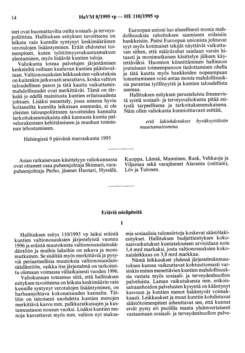 14 HaVM 8/1995 vp- HE 110/1995 vp teet ovat huomattavilta osilta sosiaali- ja terveyspoliittisia.