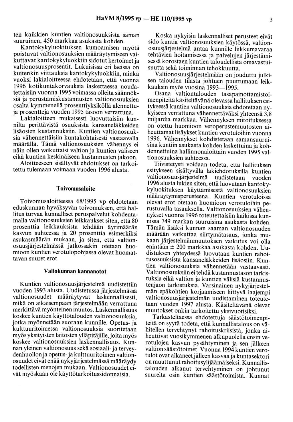 HaVM 8/1995 vp- HE 110/1995 vp 3 ten kaikkien kuntien valtionosuuksista saman suuruinen, 450 markkaa asukasta kohden.