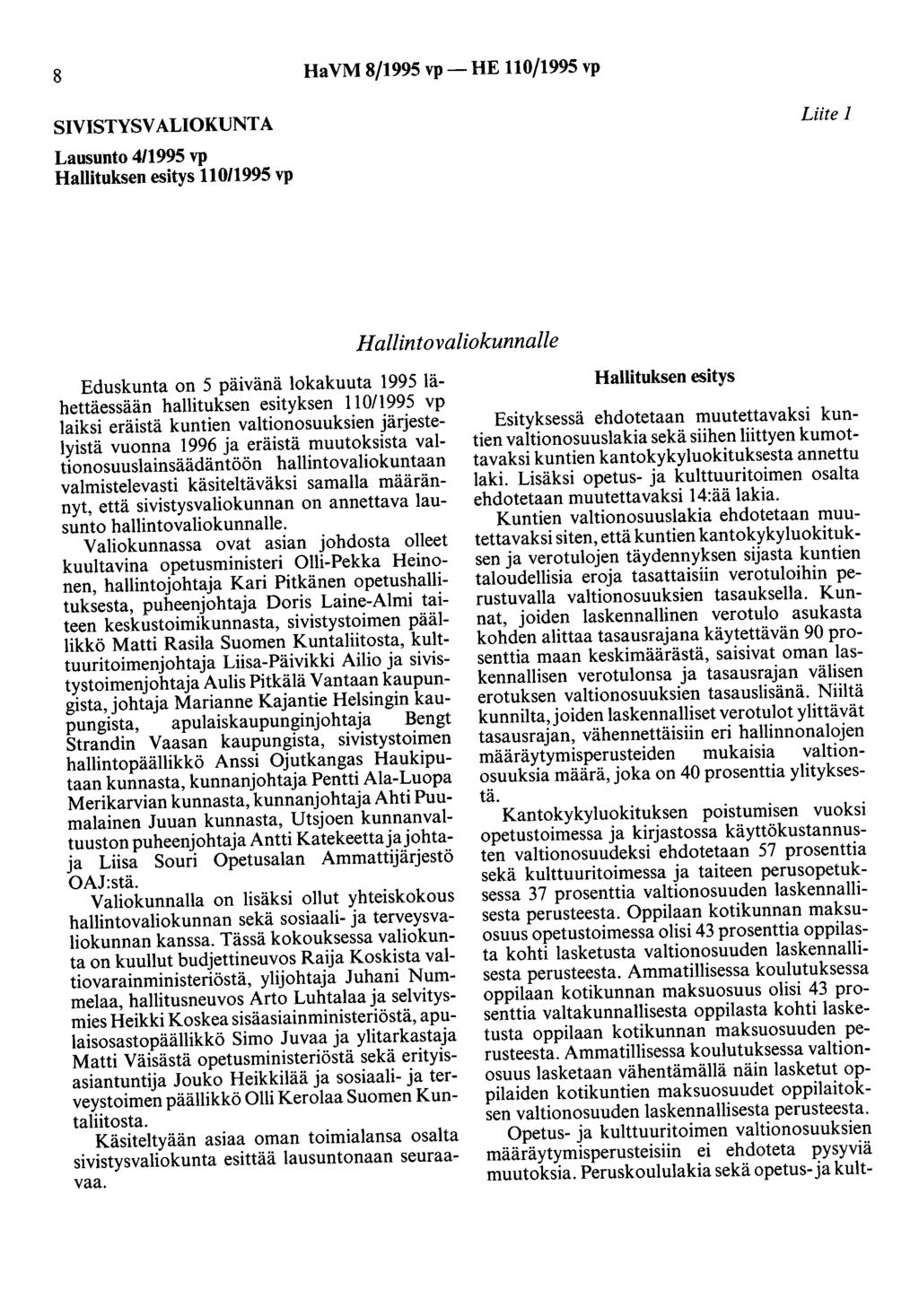 8 HaVM 8/1995 vp- HE 110/1995 vp SIVISTYSVALIOKUNTA Lausunto 411995 vp Hallituksen esitys 11011995 vp Liite 1 H alfinto valiokunnalle Eduskunta on 5 päivänä lokakuuta 1995 lähettäessään hallituksen