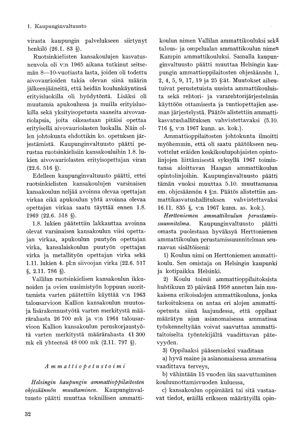 virasta kaupungin palvelukseen siirtynyt henkilö (26.1. 83 ).
