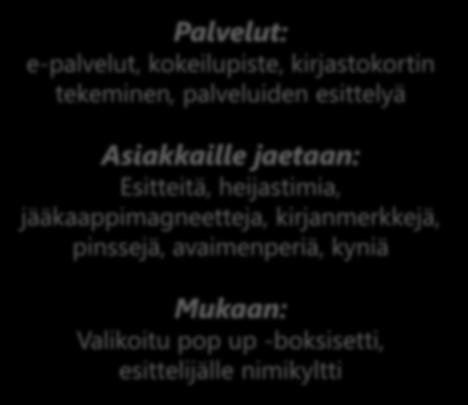 OAKK kotoutumiskoulutukset) Kasvatusalojen tapahtumat, Suomi X (kulttuuriseurat) Palvelut: e-palvelut, kokeilupiste,