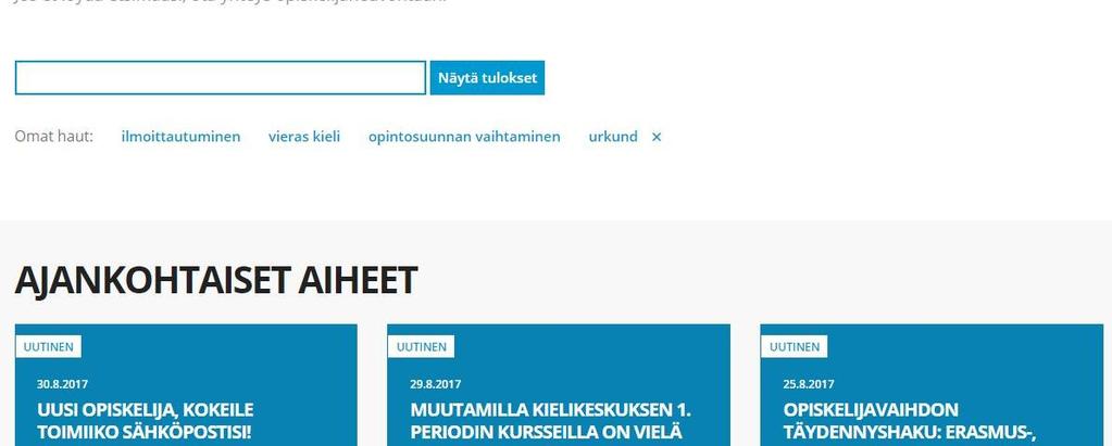 Etsi sisältöä haulla tai valmiista teemoista. Teemat löytyvät ajankohtaisten aiheiden alapuolelta.