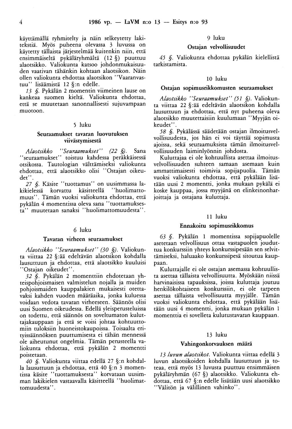 4 1986 vp. - LaVM n:o 13 - Esitys n:o 93 käyttämällä ryhmitelty ja näin selkeytetty lakitekstiä.