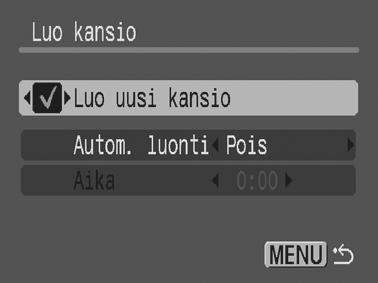 Kuvien muistipaikan (kansion) luonti Voit luoda koska tahansa uuden kansion, jolloin ottamasi kuvat tallentuvat automaattisesti luomaasi kansioon. Luo uusi kansio Autom.