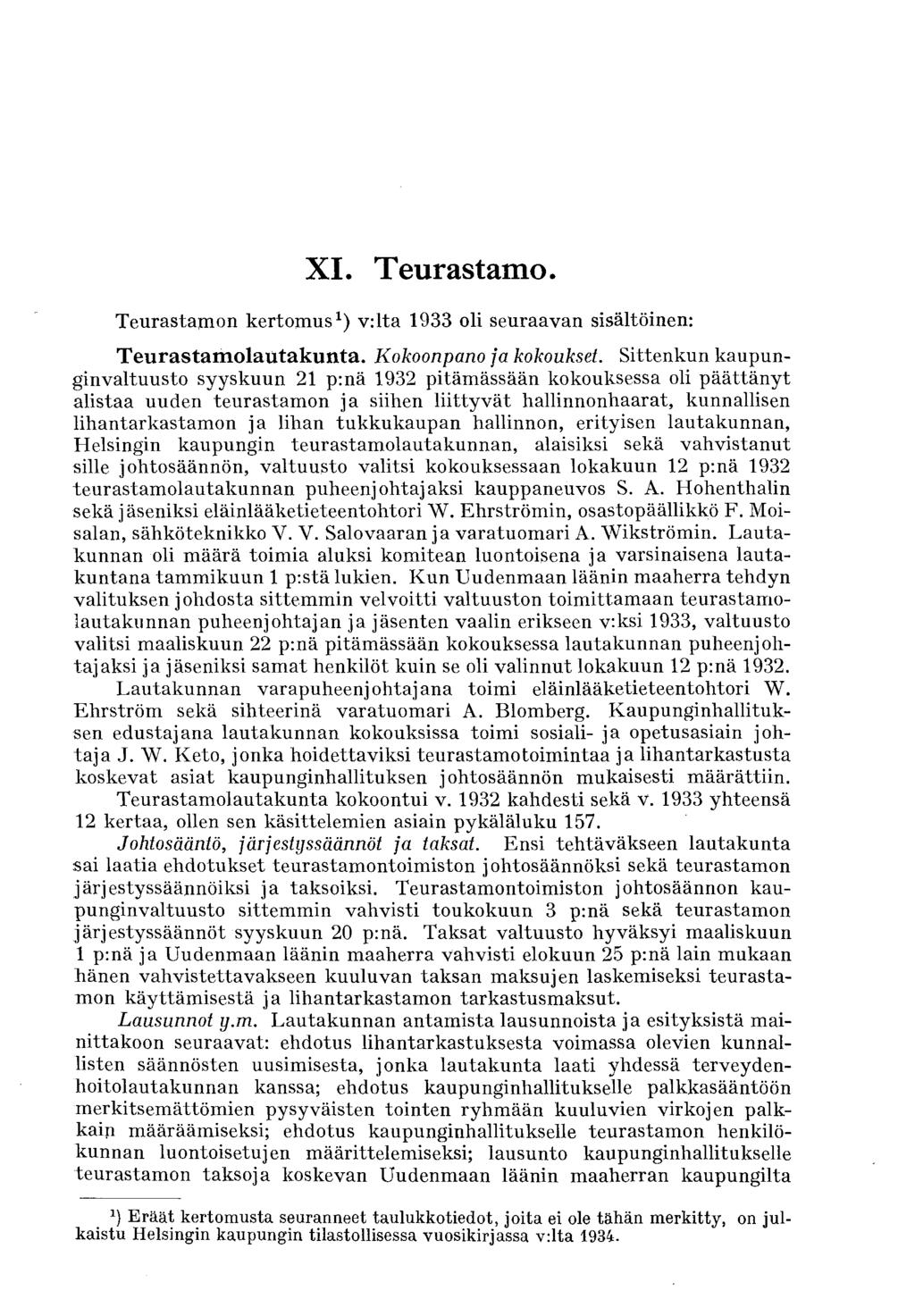 XI. Teurastam. Teurastamn kertmus ) v:lta 9 li seuraavan sisältöinen: Teurastamlautakunta. Kknpan ja kkukset.