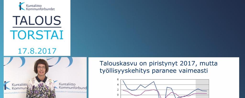 Ajankohtaista kuntien taloudesta: Kuntaliiton kuntatalousyksikön Taloustorstait syksyllä 2017 TO 28.9.2017 TO 19.10.