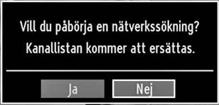 knappen för att söka. När kanalen har hittats lagras varje ny kanal som inte fi nns på listan.