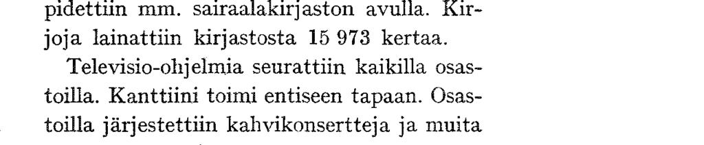 arkipäivänä keskim, 18.4 huollettavaa.