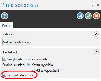 Mastercam 2017 uudet piirteet Design uudet piirteet Solidin esiprosessointi Pinnat-välilehden Solidista -toiminnossa on nyt valinta solidin esipkäsittellyyn, mikä auttaa solidin sivujen muuntamista