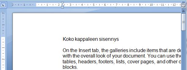 Word 2013 Kappalemuotoilut 2 Koko kappaleen sisentäminen Koko kappale voidaan sisentää painikkeella tai pikanäppäimillä 1.