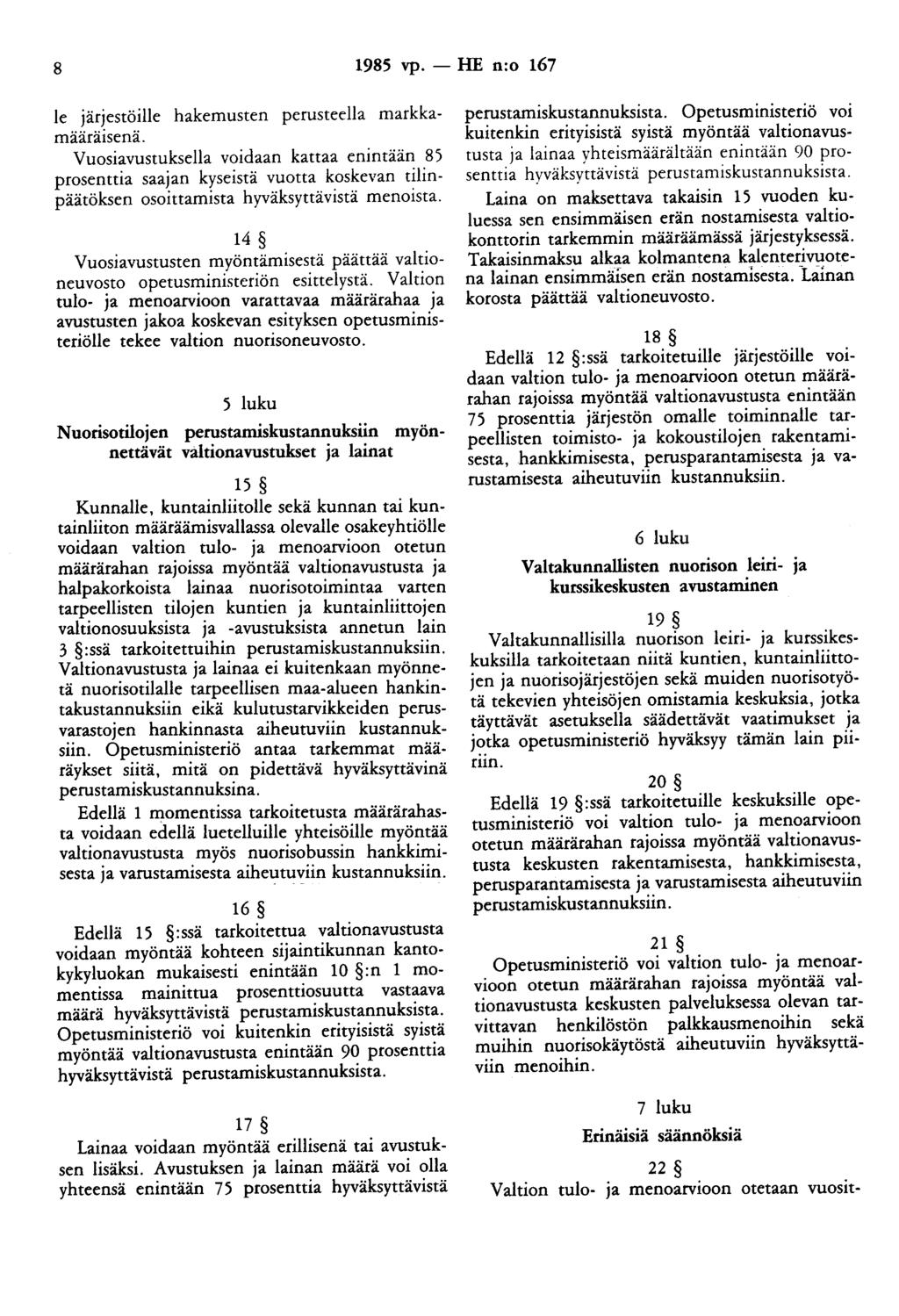 8 1985 vp. - HE n:o 167 Ie ärestöille hakemusten perusteella markkamääräisenä.