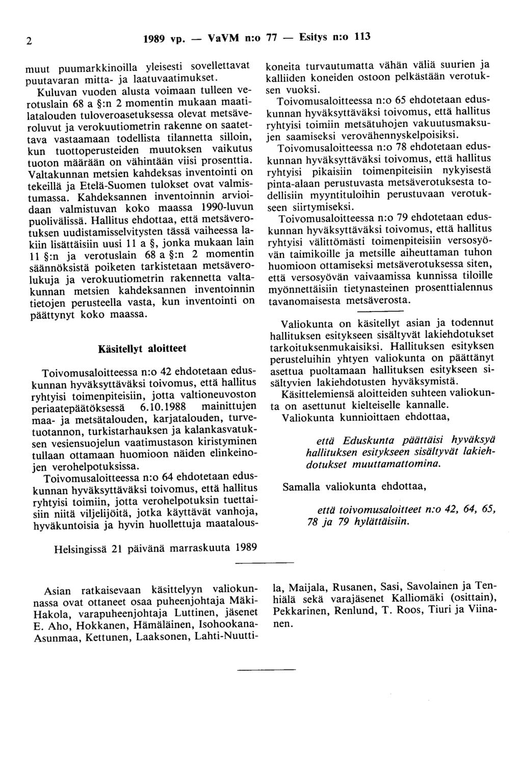 2 1989 vp. - VaVM n:o 77 - Esitys n:o 113 muut puumarkkinoilla yleisesti sovellettavat puutavaran mitta- ja laatuvaatimukset.