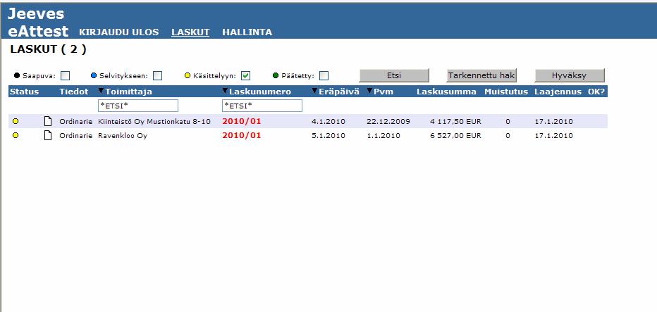 Laskujen käsittely Laskuosiossa tarkastat/tiliöit/hyväksyt