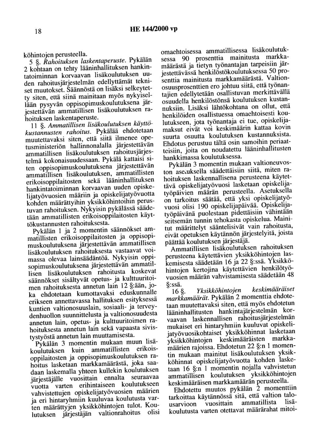 18 HE 144/2000 vp köhintojen perusteella. 5. Rahoituksen laskentaperuste.